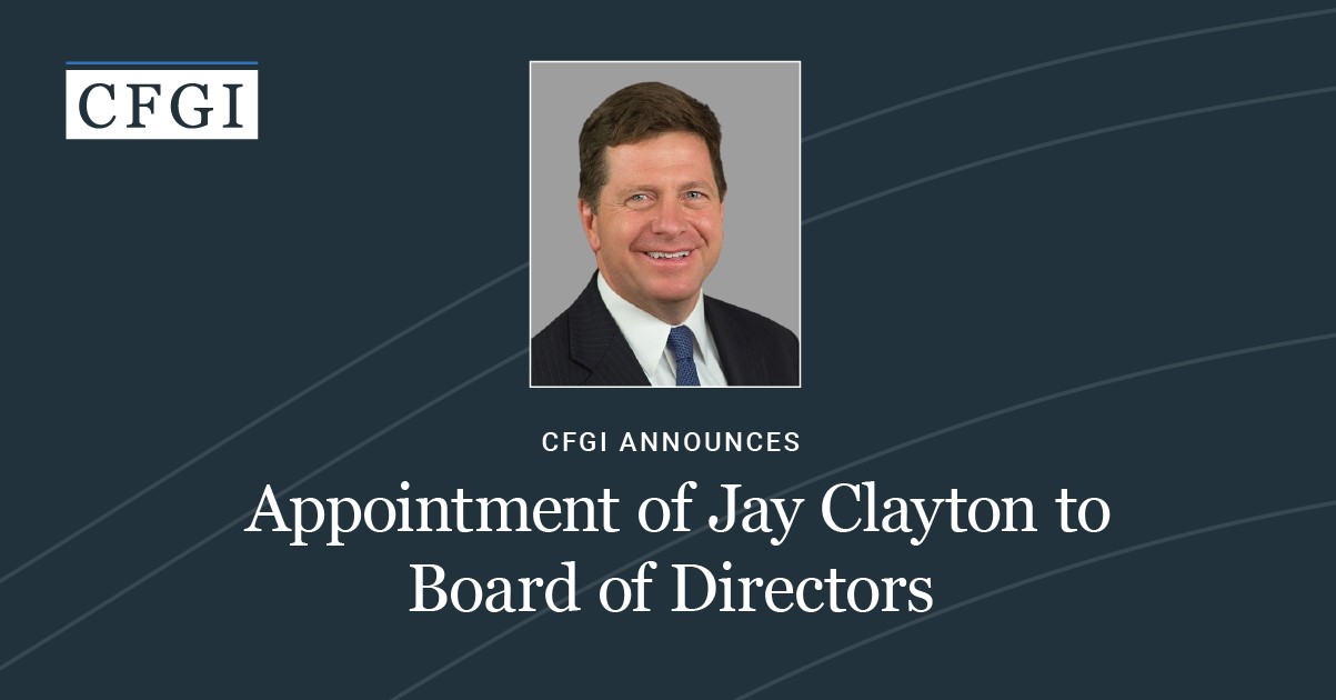 CFGI Announces Appointment of Jay Clayton to Board of Directors - CFGI